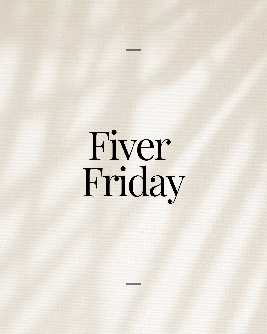 Fiver Friday