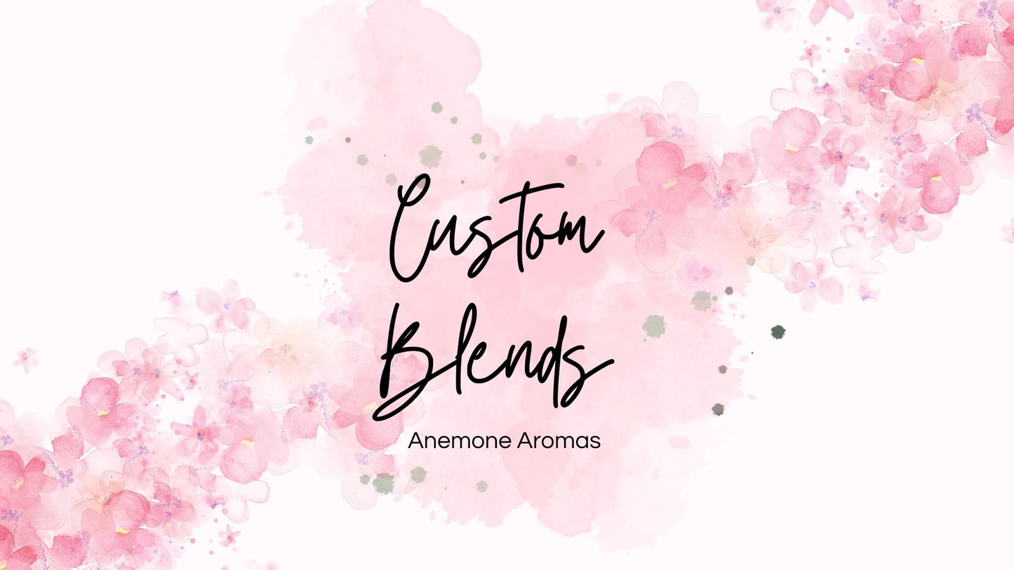 Custom Blends